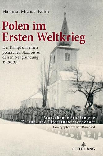 Cover image for Polen Im Ersten Weltkrieg: Der Kampf Um Einen Polnischen Staat Bis Zu Dessen Neugruendung 1918/1919