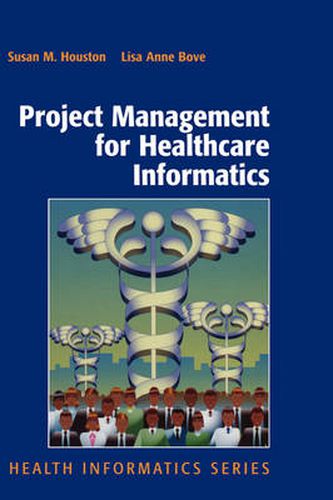 Project Management for Healthcare Informatics