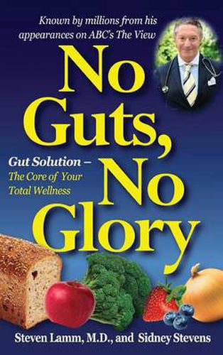 Cover image for No Guts, No Glory: Gut Solution - The Core of Your Total Wellness Plan