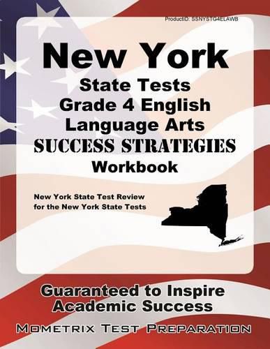 Cover image for New York State Tests Grade 4 English Language Arts Success Strategies Workbook: Comprehensive Skill Building Practice for the New York State Tests