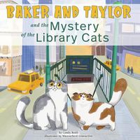 Cover image for Baker and Taylor: And the Mystery of the Library Cats