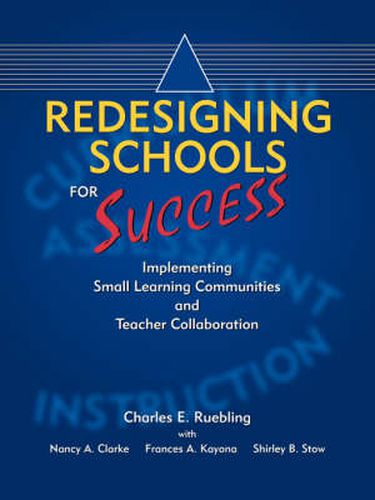 Cover image for Redesigning Schools for Success: Implementing Small Learning Communities And Teacher Collaboration