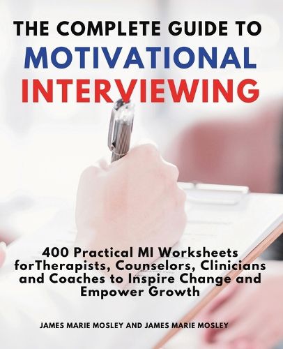 Cover image for The Complete Guide to Motivational Interviewing