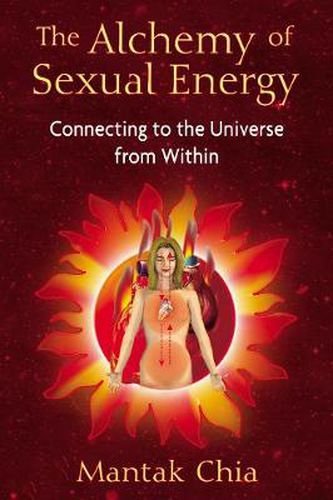 The Alchemy of Sexual Energy: Connecting to the Universe from Within