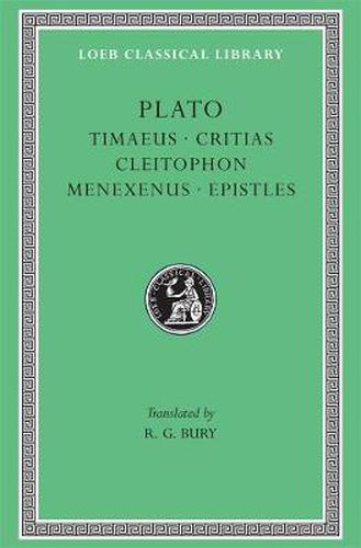 Cover image for Timaeus. Critias. Cleitophon. Menexenus. Epistles