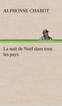 Cover image for La nuit de Noel dans tous les pays