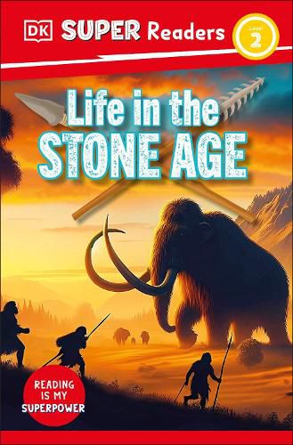 Cover image for DK Super Readers Level 2 Life in the Stone Age