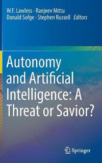 Cover image for Autonomy and Artificial Intelligence: A Threat or Savior?