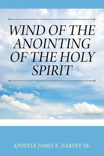 Cover image for Wind of the Anointing of the Holy Spirit