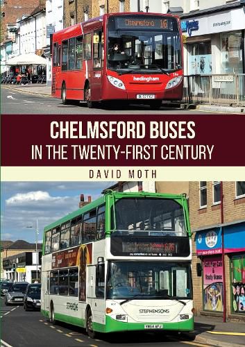 Cover image for Chelmsford Buses in the Twenty-first Century
