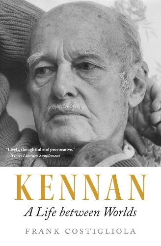 Cover image for Kennan: A Life between Worlds