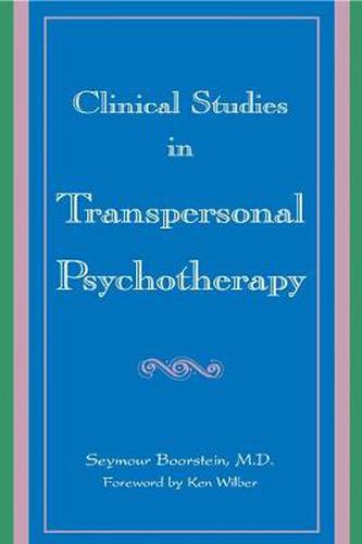 Clinical Studies in Transpersonal Psychotherapy