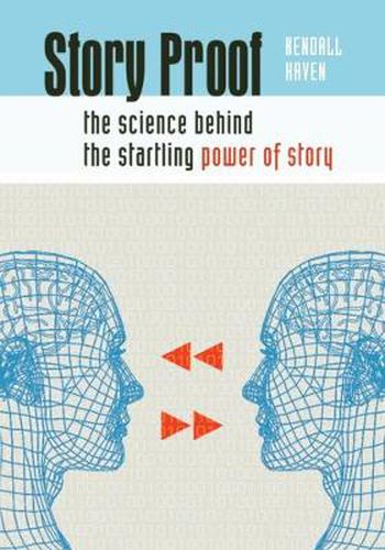 Cover image for Story Proof: The Science Behind the Startling Power of Story