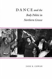 Cover image for Dance and the Body Politic in Northern Greece
