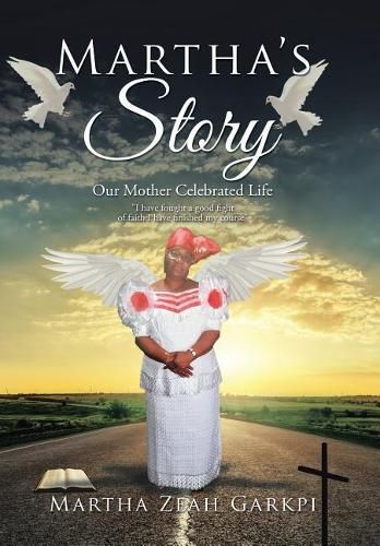 Cover image for Martha's Story: Our Mother Celebrated Life