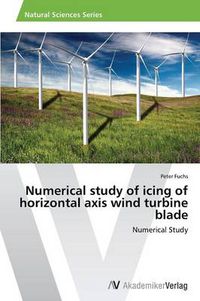 Cover image for Numerical study of icing of horizontal axis wind turbine blade