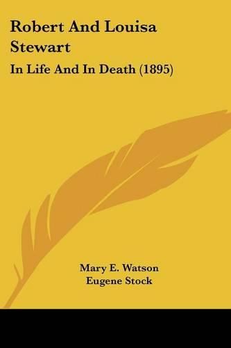 Cover image for Robert and Louisa Stewart: In Life and in Death (1895)