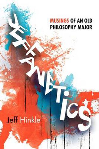 Cover image for Jeffanetics: Musings of an Old Philosophy Major