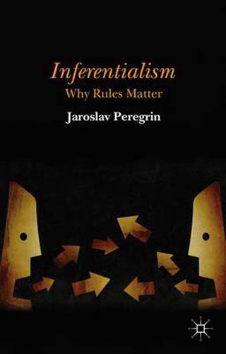 Cover image for Inferentialism: Why Rules Matter
