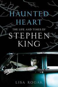 Cover image for Haunted Heart: The Life and Times of Stephen King