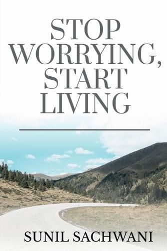 Cover image for Stop Worrying, Start Living