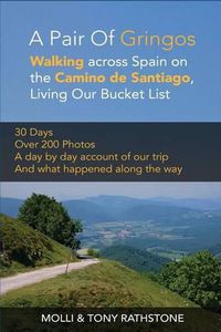 Cover image for A Pair of Gringos: Walking across Spain on the Camino de Santiago, Living Our Bucket List