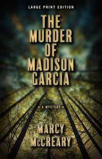 Cover image for The Murder of Madison Garcia