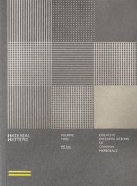 Cover image for Material Matters 02: Metal: Creative interpretations of common materials