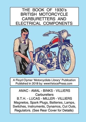 Cover image for BOOK OF 1930's BRITISH MOTORCYCLE CARBURETTERS AND ELECTRICAL COMPONENTS