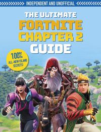 Cover image for The Ultimate Fortnite Chapter 2 Guide (Independent & Unofficial)