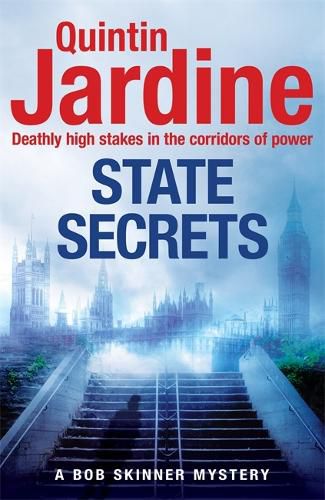 Cover image for State Secrets (Bob Skinner series, Book 28): A terrible act in the heart of Westminster. A tough-talking cop faces his most challenging investigation...