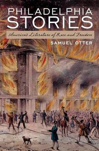 Cover image for Philadelphia Stories: America's Literature of Race and Freedom