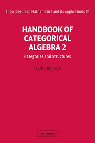 Cover image for Handbook of Categorical Algebra: Volume 2, Categories and Structures