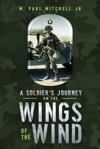 Cover image for A Soldier's Journey On The Wings of The Wind