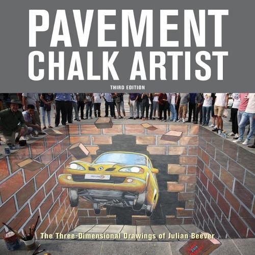 Cover image for Pavement Chalk Artist: The Three-Dimensional Drawings of Julian Beever