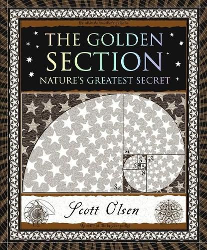 Cover image for The Golden Section: Nature's Greatest Secret