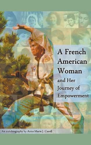 Cover image for A French American Woman and Her Journey of Empowerment