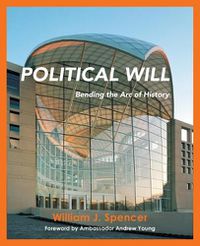 Cover image for Political Will: Bending the Arc of History