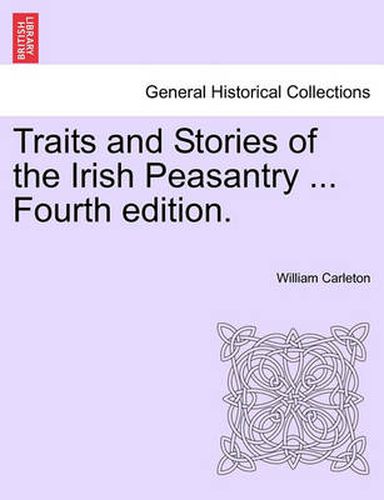 Cover image for Traits and Stories of the Irish Peasantry ... Fourth Edition.