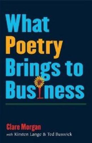 Cover image for What Poetry Brings to Business