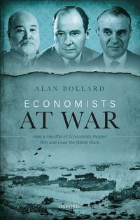 Cover image for Economists at War: How a Handful of Economists Helped Win and Lose the World Wars