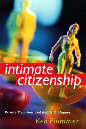 Cover image for Intimate Citizenship: Private Decisions and Public Dialogues