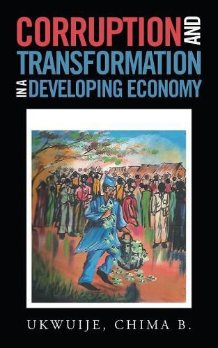 Cover image for Corruption and Transformation in a Developing Economy