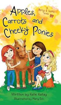 Cover image for Apples, Carrots and Cheeky Ponies