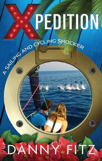 Cover image for Xpedition - A Sailing And Cycling Shocker