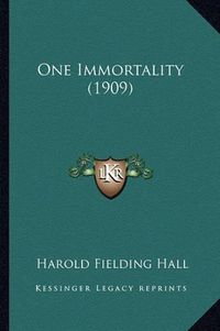 Cover image for One Immortality (1909)