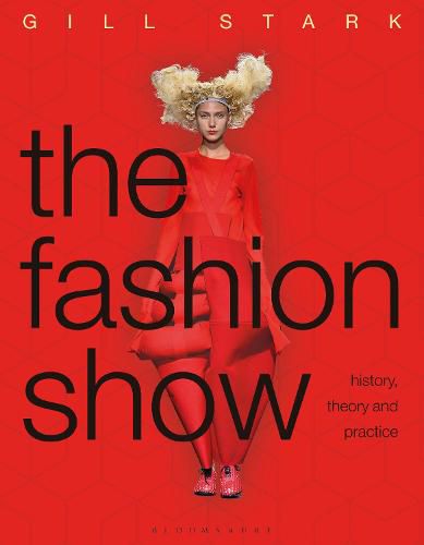 Cover image for The Fashion Show: History, theory and practice