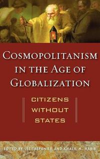 Cover image for Cosmopolitanism in the Age of Globalization: Citizens without States