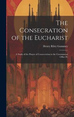 The Consecration of the Eucharist