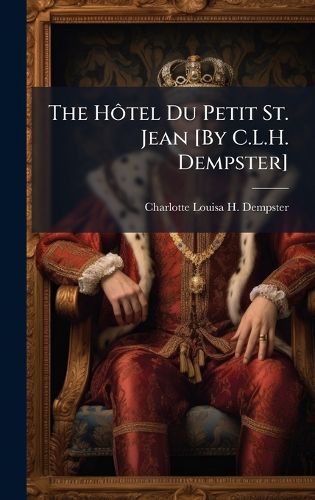 Cover image for The HA?tel Du Petit St. Jean [By C.L.H. Dempster]